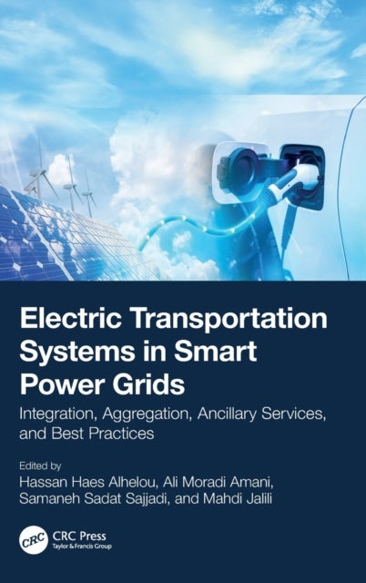 Electric Transportation Systems in Smart Power Grids - Integration, Aggregation, Ancillary Services, and Best Practices