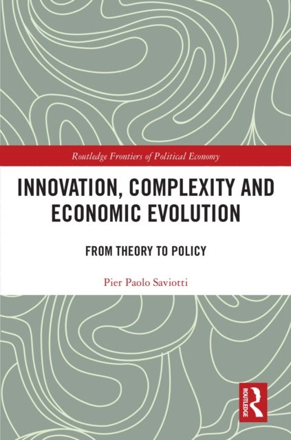 Innovation, Complexity and Economic Evolution - From Theory to Policy