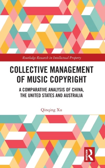 Collective Management of Music Copyright - A Comparative Analysis of China, the United States and Australia