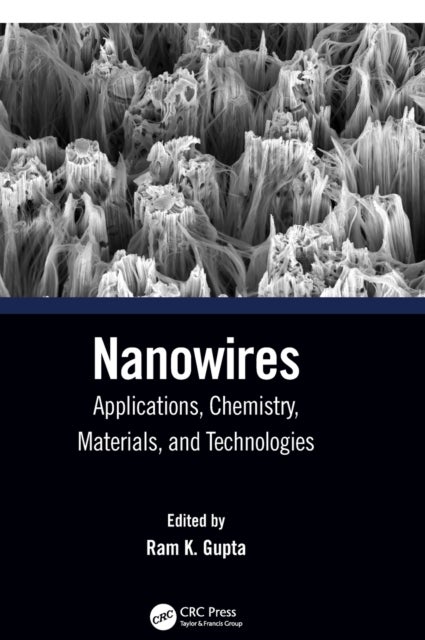 Nanowires - Applications, Chemistry, Materials, and Technologies