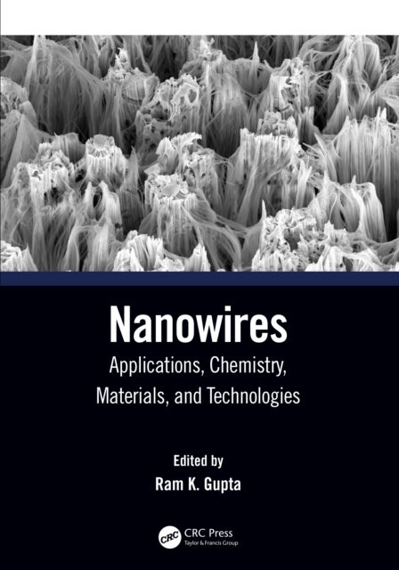 Nanowires - Applications, Chemistry, Materials, and Technologies