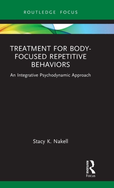 Treatment for Body-Focused Repetitive Behaviors - An Integrative Psychodynamic Approach