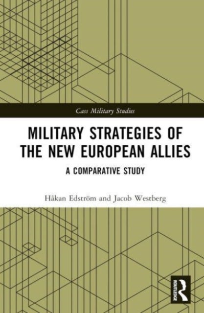 Military Strategies of the New European Allies - A Comparative Study