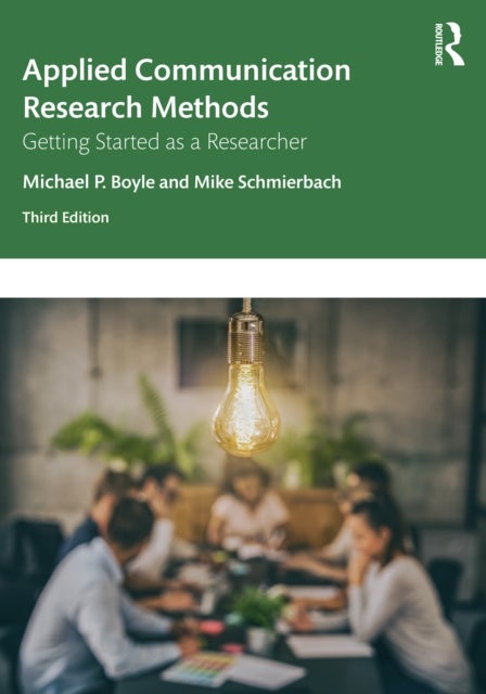 Applied Communication Research Methods - Getting Started as a Researcher