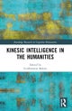 Kinesic Intelligence in the Humanities