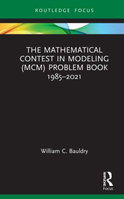 The Mathematical Contest in Modeling (MCM) Problem Book 1985¿2021