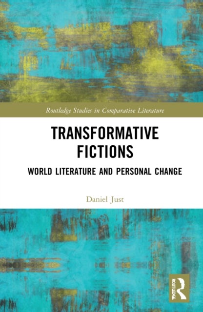 Transformative Fictions - World Literature and Personal Change