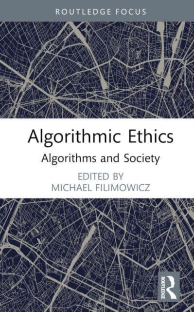 Algorithmic Ethics - Algorithms and Society