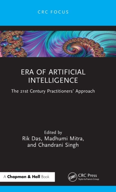 Era of Artificial Intelligence - The 21st Century Practitioners’ Approach