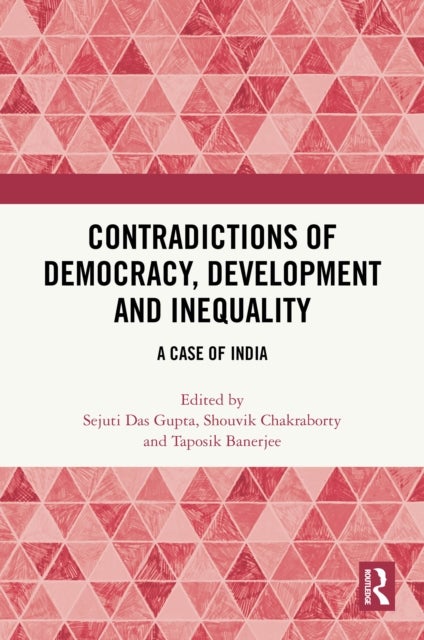 Contradictions of Democracy, Development and Inequality - A Case of India