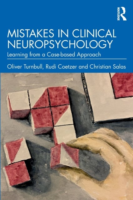 Mistakes in Clinical Neuropsychology - Learning from a Case-based Approach