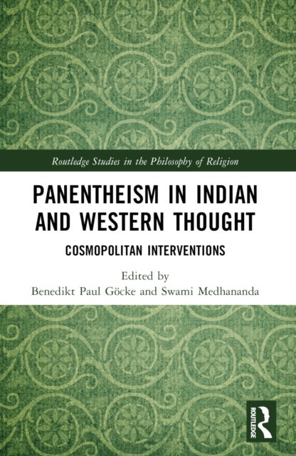 Panentheism in Indian and Western Thought - Cosmopolitan Interventions