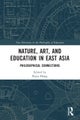 Nature, Art, and Education in East Asia