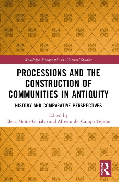 Processions and the Construction of Communities in Antiquity - History and Comparative Perspectives