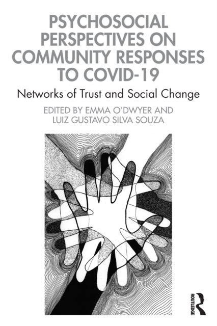 Psychosocial Perspectives on Community Responses to Covid-19 - Networks of Trust and Social Change