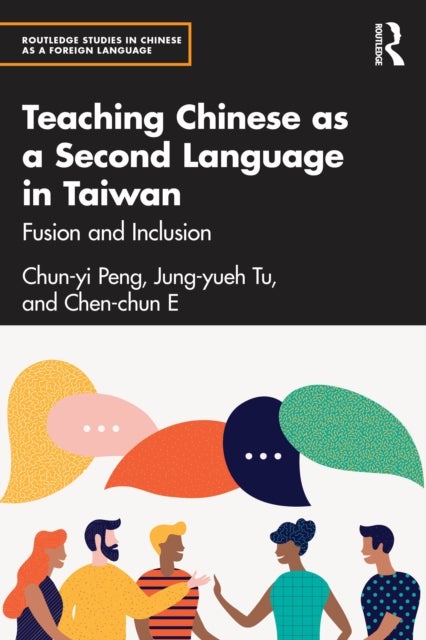 Teaching Chinese as a Second Language in Taiwan - Fusion and Inclusion