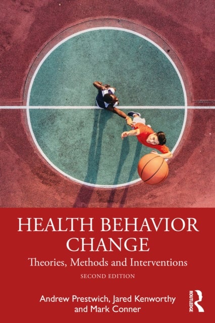 Health Behavior Change - Theories, Methods and Interventions