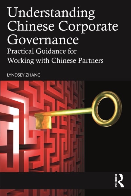 Understanding Chinese Corporate Governance - Practical Guidance for Working with Chinese Partners