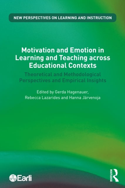 Motivation and Emotion in Learning and Teaching across Educational Contexts - Theoretical and Methodological Perspectives and Empirical Insights