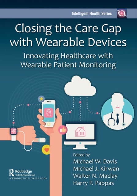 Closing the Care Gap with Wearable Devices - Innovating Healthcare with Wearable Patient Monitoring
