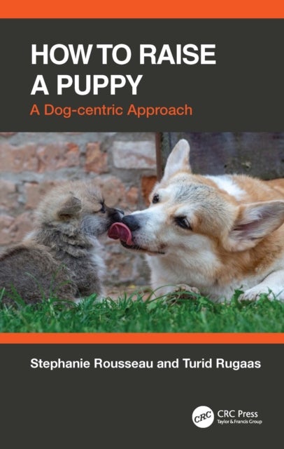 How to Raise a Puppy - A Dog-centric Approach
