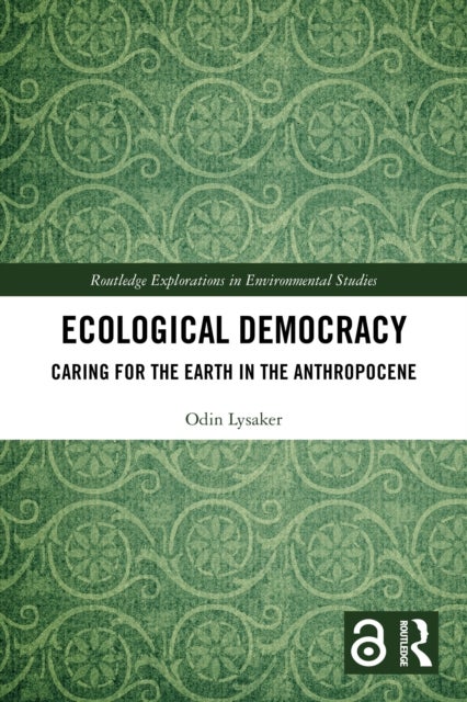 Ecological Democracy - Caring for the Earth in the Anthropocene