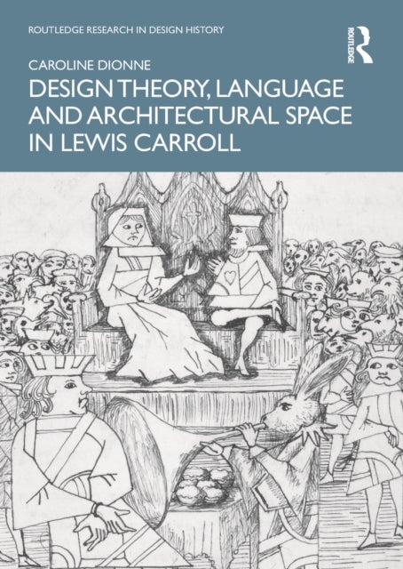 Design Theory, Language and Architectural Space in Lewis Carroll