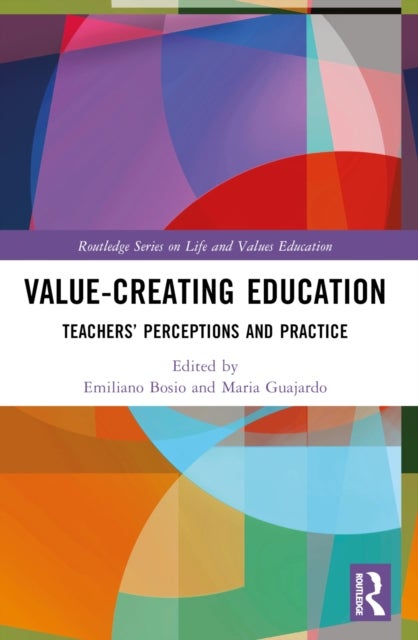 Value-Creating Education - Teachers’ Perceptions and Practice