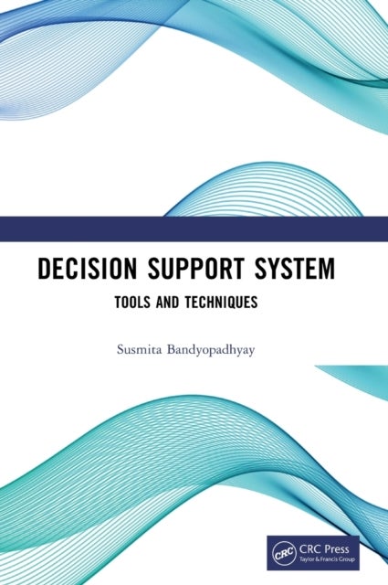 Decision Support System - Tools and Techniques