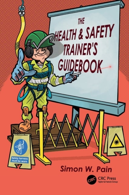The Health and Safety Trainer¿s Guidebook