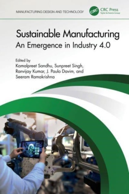 Sustainable Manufacturing - An Emergence in Industry 4.0
