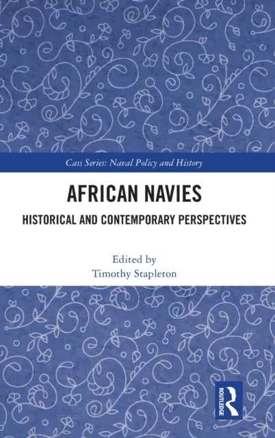 African Navies - Historical and Contemporary Perspectives