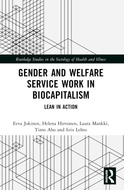 Gender and Welfare Service Work in Biocapitalism - Lean in Action