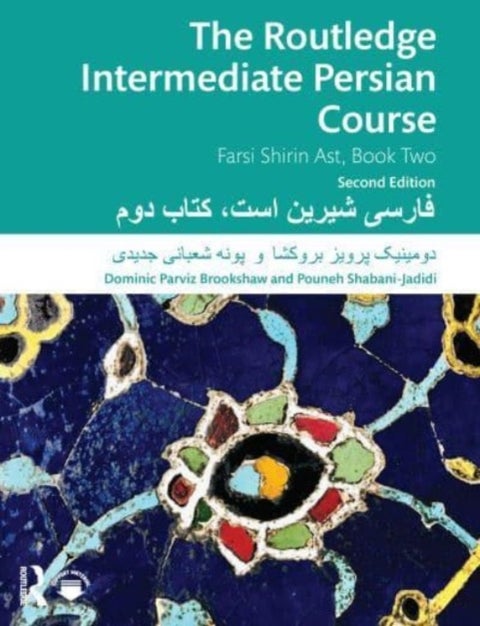 The Routledge Intermediate Persian Course - Farsi Shirin Ast, Book Two