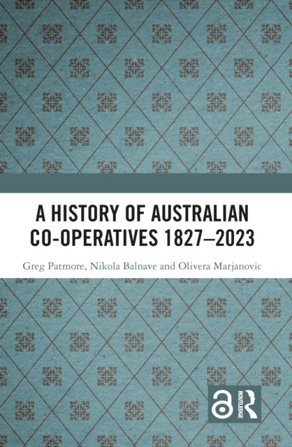 A History of Australian Co-operatives 1827–2023