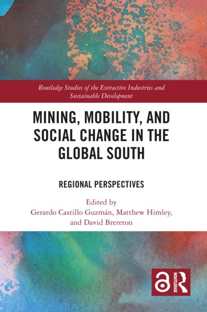 Mining, Mobility, and Social Change in the Global South - Regional Perspectives