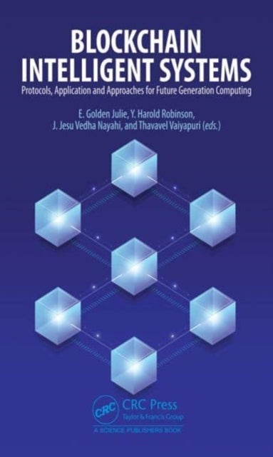 Blockchain Intelligent Systems - Protocols, Application and Approaches for Future Generation Computing
