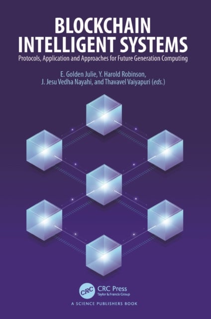 Blockchain Intelligent Systems - Protocols, Application and Approaches for Future Generation Computing