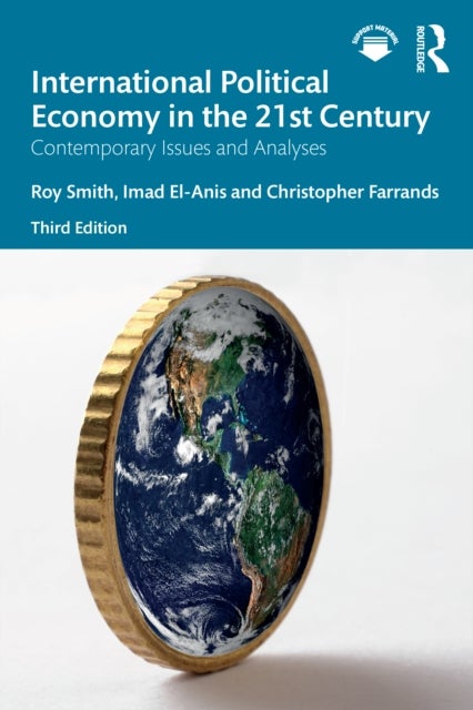 International Political Economy in the 21st Century - Contemporary Issues and Analyses
