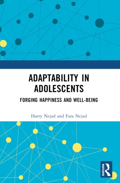 Adaptability in Adolescents - Forging Happiness and Well-Being
