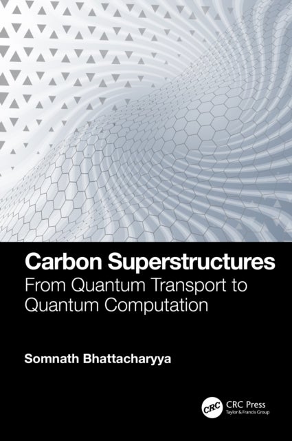Carbon Superstructures - From Quantum Transport to Quantum Computation
