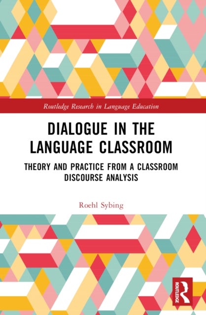 Dialogue in the Language Classroom - Theory and Practice from a Classroom Discourse Analysis