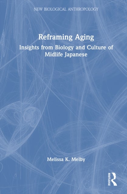 Reframing Aging - Insights from Biology and Culture of Midlife Japanese