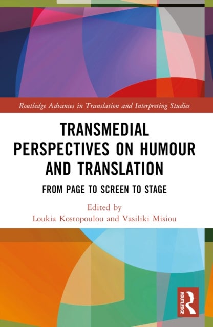 Transmedial Perspectives on Humour and Translation - From Page to Screen to Stage
