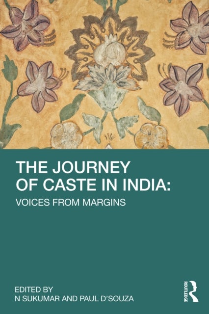The Journey of Caste in India - Voices from Margins