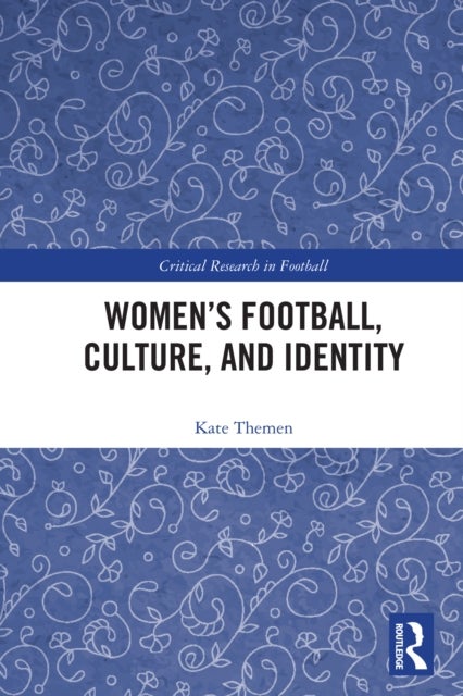 Women's Football, Culture, and Identity