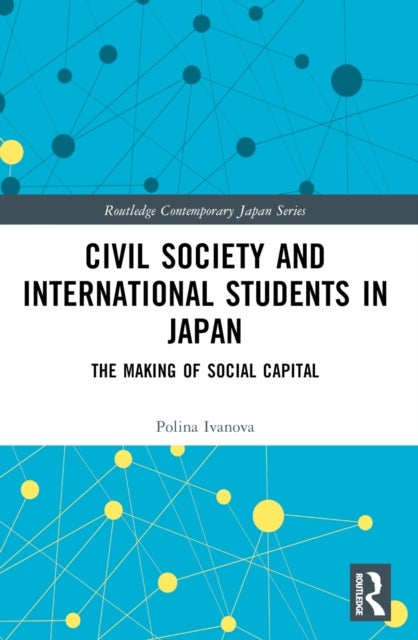 Civil Society and International Students in Japan - The Making of Social Capital