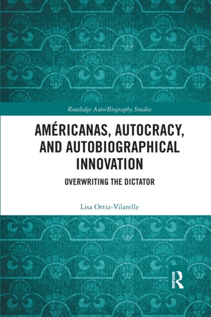 Americanas, Autocracy, and Autobiographical Innovation - Overwriting the Dictator