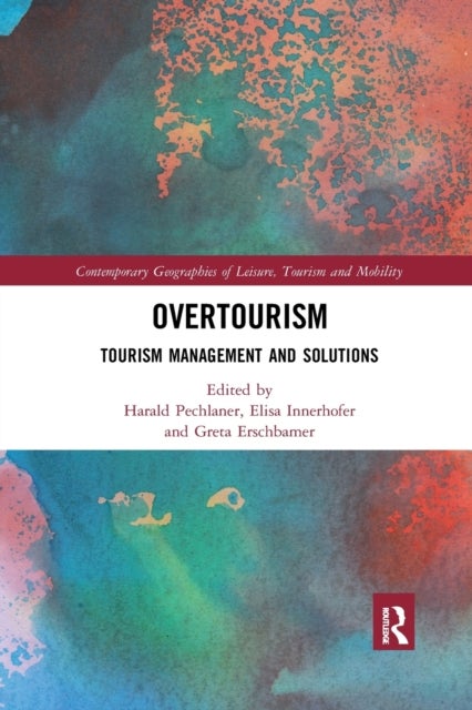 Overtourism - Tourism Management and Solutions