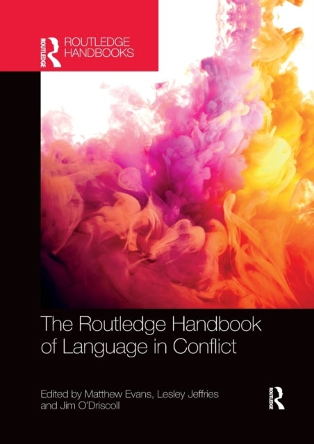 The Routledge Handbook of Language in Conflict